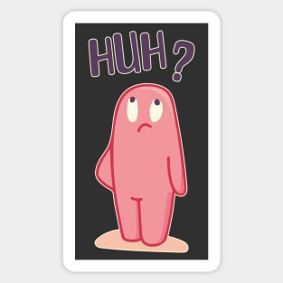 Huh? Sticker